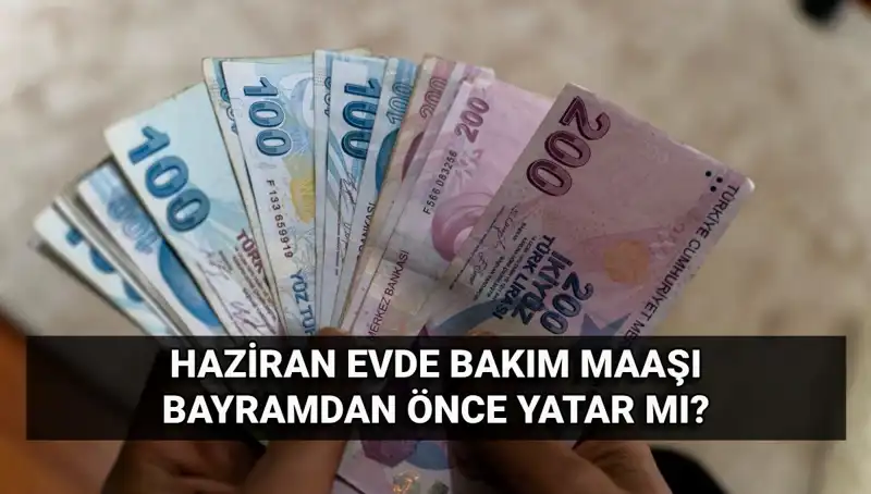 Evde Bakım Maaşı Bayram Öncesi Mi Hesaplara Geçiyor?