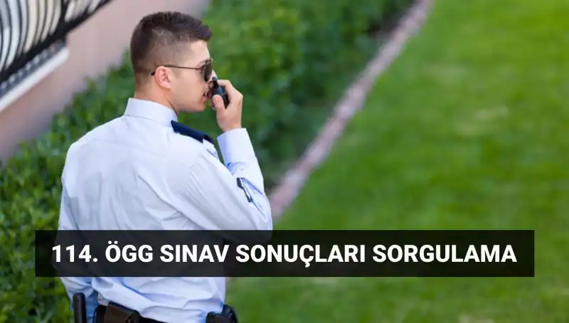 114. Dönem Özel Güvenlik Sınav Sonuçları Açıklandı mı? Sınavı Kazananlar Burada!