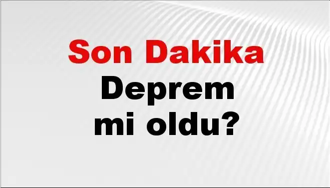 İzmir'de Son Dakika Depremi! Nerede ve Ne Şiddette Meydana Geldi?