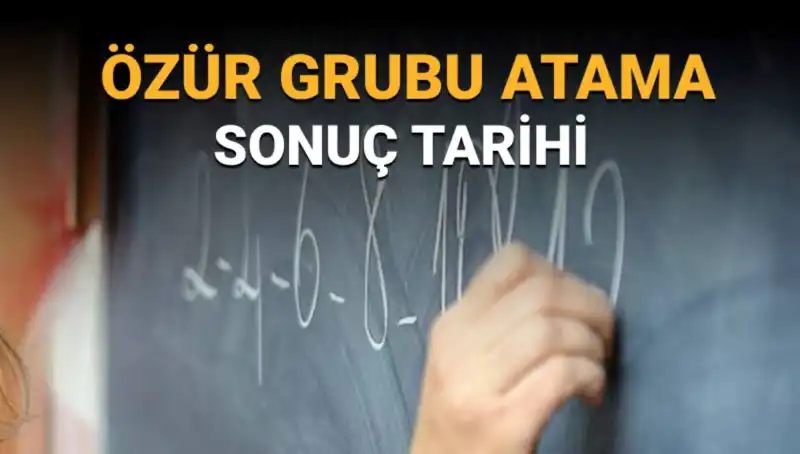 Özür Grubu Atama Sonuçları: Mazeretler İçin Bekleniyor!